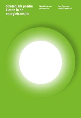 Strategisch positie kiezen in de energietransitie (Paperback)