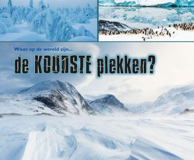 Waar op aarde zijn... de koudste plekken? (Hardback)