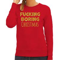 Foute kersttrui/sweater voor dames - Fucking Boring Christmas - rood - glitter goud