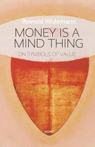Money is a mind thing - Reinold Widemann - ebook
