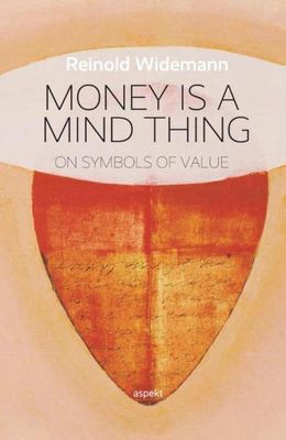 Money is a mind thing - Reinold Widemann - ebook