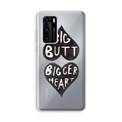 Big butt bigger heart: Huawei P40 Transparant Hoesje