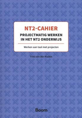 NT2 Cahier Projectmatig werken in het NT2-onderwijs (Paperback)