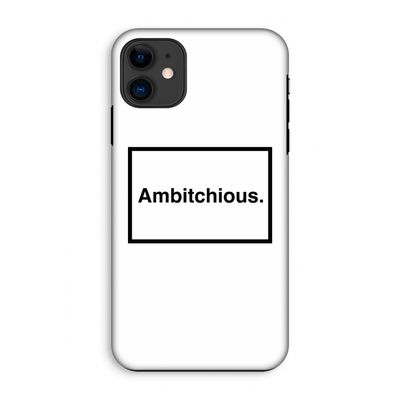 Ambitchious: iPhone 11 Tough Case
