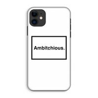 Ambitchious: iPhone 11 Tough Case