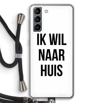 Ik wil naar huis: Samsung Galaxy S21 Transparant Hoesje met koord