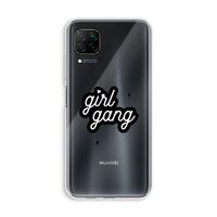 Girl Gang: Huawei P40 Lite Transparant Hoesje