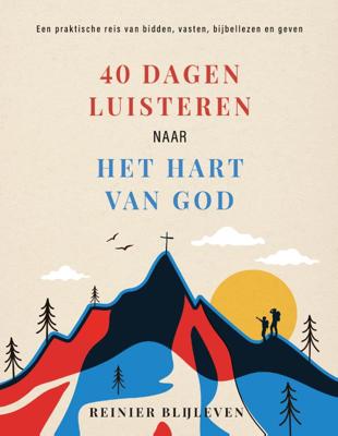 40 Dagen luisteren naar het hart van God (Paperback)