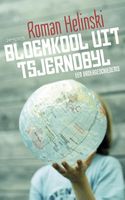 Bloemkool uit Tsjernobyl - Roman Helinski - ebook