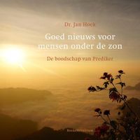 Goed nieuws voor mensen onder de zon - Jan Hoek - ebook