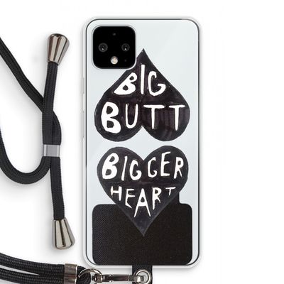 Big butt bigger heart: Pixel 4 Transparant Hoesje met koord
