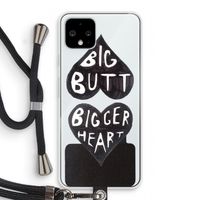 Big butt bigger heart: Pixel 4 Transparant Hoesje met koord