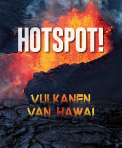 Hotspot! - Vulkanen van Hawaï (Hardback)