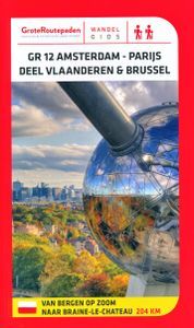 Wandelgids GR12 Amsterdam - Parijs, deel Vlaanderen & Brussel | Grote