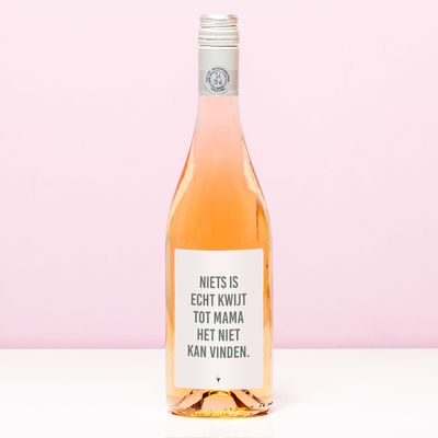 Wijnfles Niets kwijt tot mam het niet vind - Rosé (Blush Rosé)
