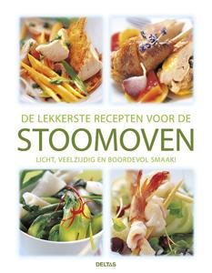 De lekkerste recepten voor de stoomoven (Hardback)