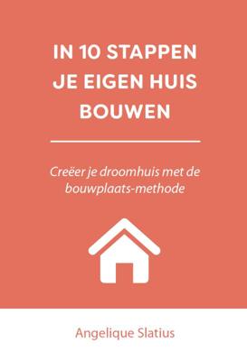 In 10 stappen je eigen huis bouwen (Paperback)