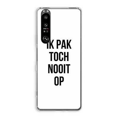 Ik pak nooit op: Sony Xperia 1 III Transparant Hoesje