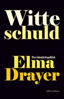 Witte schuld - Elma Drayer - ebook