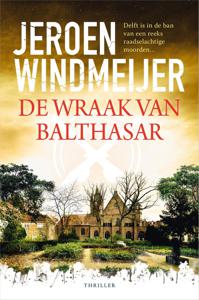 De wraak van Balthasar - Jeroen Windmeijer - ebook