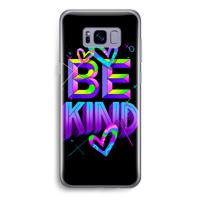 Be Kind: Samsung Galaxy S8 Transparant Hoesje