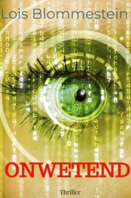 Onwetend - Lois Blommestein - ebook