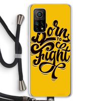 Born to Fight: Xiaomi Mi 10T 5G Transparant Hoesje met koord