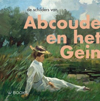 De schilders van Abcoude en het Gein (Hardback)