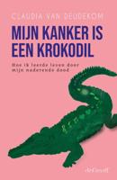Mijn kanker is een krokodil (Paperback)