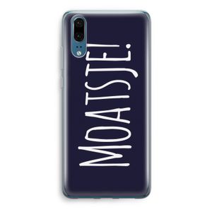 Moatsje!: Huawei P20 Transparant Hoesje