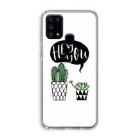 Hey you cactus: Samsung Galaxy M31 Transparant Hoesje Hey you cactus: Samsung Galaxy M31 Transparant Hoesje