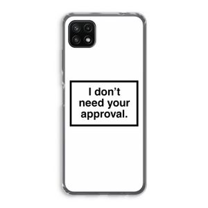 Don't need approval: Samsung Galaxy A22 5G Transparant Hoesje