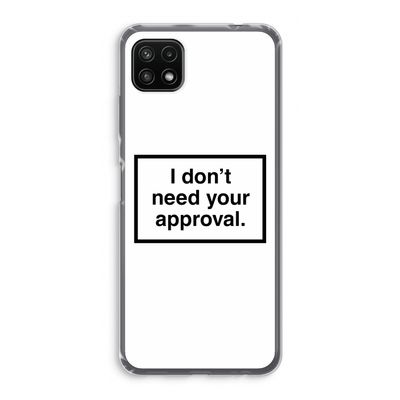 Don't need approval: Samsung Galaxy A22 5G Transparant Hoesje