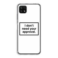 Don't need approval: Samsung Galaxy A22 5G Transparant Hoesje