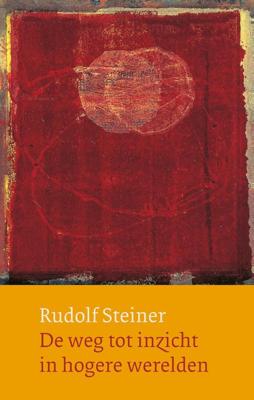 De weg tot inzicht in hogere werelden (Hardback)