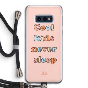 Cool Kids Never Sleep: Samsung Galaxy S10e Transparant Hoesje met koord