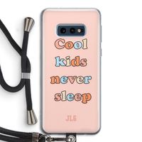 Cool Kids Never Sleep: Samsung Galaxy S10e Transparant Hoesje met koord