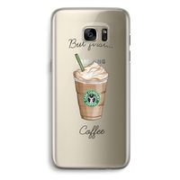 But first coffee: Samsung Galaxy S7 Edge Transparant Hoesje