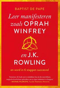 Leer manifesteren zoals Oprah Winfrey en J.K. Rowling