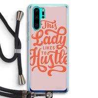 Hustle Lady: Huawei P30 Pro Transparant Hoesje met koord