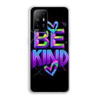 Be Kind: Oppo A94 5G Transparant Hoesje