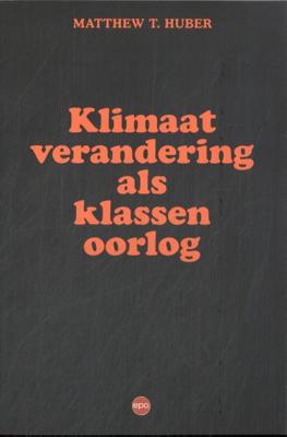 Klimaatverandering als klassenoorlog (Paperback)