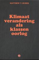 Klimaatverandering als klassenoorlog (Paperback)