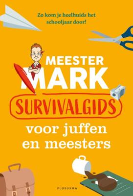 Meester Mark: Survivalgids voor juffen en meesters (Paperback)