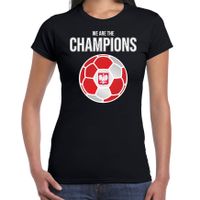 Polen EK/ WK supporter t-shirt we are the champions met Poolse voetbal zwart dames - thumbnail