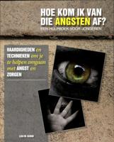 Hoe kom ik van die angsten af? (Paperback)