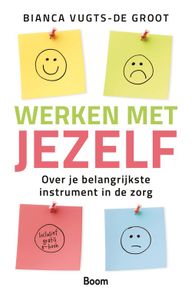 Werken met jezelf - Bianca Vugts-De Groot - ebook