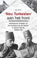 &apos;Neu Turkestan&apos; aan het front (Hardback)