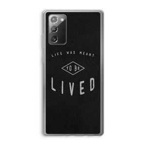 To be lived: Samsung Galaxy Note 20 / Note 20 5G Transparant Hoesje