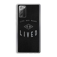 To be lived: Samsung Galaxy Note 20 / Note 20 5G Transparant Hoesje